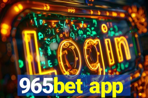 965bet app